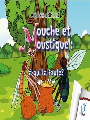 cover image of Mouche et Moustique à qui la faute